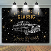 Lofaris Starry Car Hes Not Old Classic Birthday Backdrop